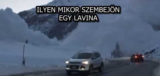 ILYEN MIKOR SZEMBEJÖN EGY LAVINA